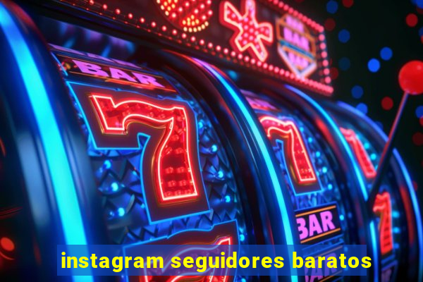 instagram seguidores baratos